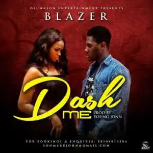 Blazer - Dash Me (Prod. By Young John)